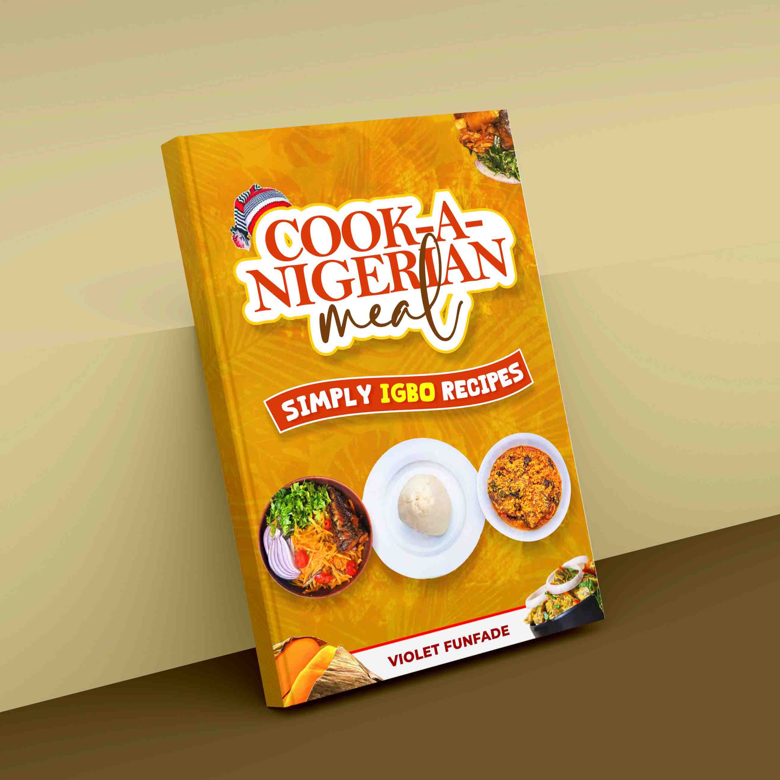 A book titled Cook a Nigerian Meal - Igbo Recipes